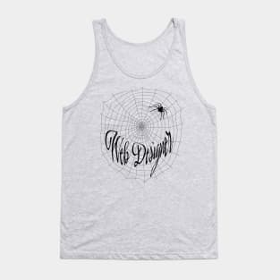 Web Designer Black Font - Cute Funny Spiderweb Design Tank Top